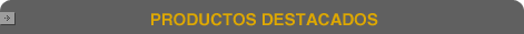 Productos Destacados
